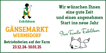 Gänsemarkt Wermsdorf, Eskildsen, Betriebsferien