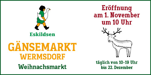 Gänsemarkt Wermsdorf, die Eröffnung des gemütlichen Weihnachtsmarktes ist am 1. November um 10 Uhr, der Weihnachtsmarkt ist bis zum 22. Dezember täglich von 10 bis 19 Uhr geöffnet.