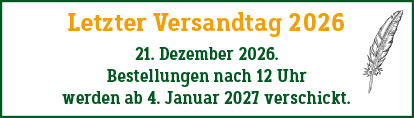 Letzter Versandtag 2026: 21. Dezember 2026. Bestellungen nach 12 Uhr werden ab 4. Januar 2027 verschickt.